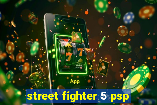 street fighter 5 psp